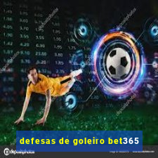 defesas de goleiro bet365